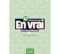 En vrai B2: Livre du professeur