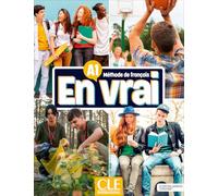 En vrai. Méthode de français. A1. Livre de l'élève. Con Cahier d'activités. Per le Scuole superiori. Con Contenuto digitale (fornito elettronicamente)