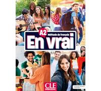 En vrai. Méthode de français. A2. Livre de l'élève. Con Cahier d'activités. Per le Scuole superiori. Con Contenuto digitale (fornito elettronicamente)