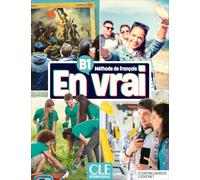 En vrai. Méthode de français. B1. Livre de l'élève. Con Cahier d'activités. Per le Scuole superiori. Con Contenuto digitale (fornito elettronicamente)