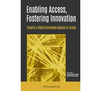 Enabling Access, Fostering Innovation: Towards a Digital Knowledge Agenda in Europe