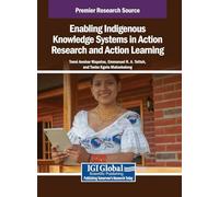 Enabling Indigenous Knowledge Systems in Action Research and Action Learning