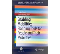 Enabling Mobilities: Planning Tools for People and Their Mobilities