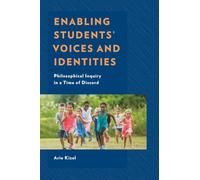 Enabling Students' Voices and Identities: Philosophical Inquiry in a Time of Discord