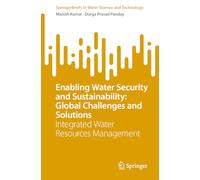 Enabling Water Security and Sustainability: Global Challenges and Solutions: Integrated Water Resources Management
