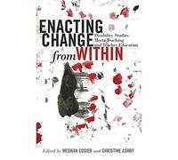 Enacting Change from Within: Disability Studies Meets T - Libro in brossura...