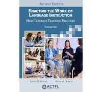Enacting the Work of Language Instruction: Volume 1