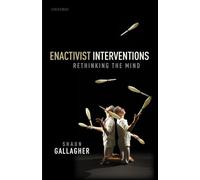 Shaun Gallagher Enactivist Interventions (Tascabile)