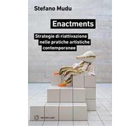 Enactments. Ediz. italiana