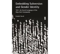 Enakshi Nandi Embedding Subversion and Gender Identity - The (Copertina rigida)