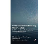Enamul Choudhury Complexity of Transboundary Water Conflicts (Copertina rigida)