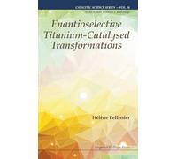 Enantioselective Titanium-Catalysed Transformations: 14