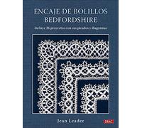 Encaje de bolillos Bedfordshire: Incluye 26 proyectos con picados y diagramas