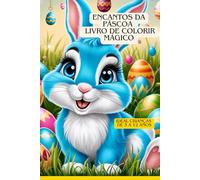Encantos da Páscoa Seu Livro de Colorir Mágico