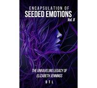 Encapsulation of Seeded Emotions Vol. II: The Unravelling Legacy of Elizabeth Jennings