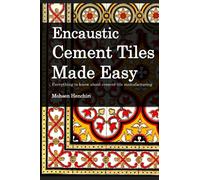 Encaustic Cement Tiles Made-Easy Everything to know about cement tile manufacturing: Encaustic Cement Tiles Made-Easy