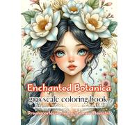 enchanted botanica: A Mystical Botanical Fantasy Coloring Collection