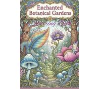 "Enchanted Botanical Gardens" colouring book