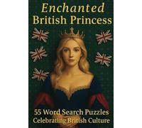 Enchanted British Princess Word Puzzle Book: Word Searches with Easy to Read Print about British Culture | 6x9 inches, 110 pages | 55 Word Puzzles.. Gift for Vacations, Holidays, and Free Times