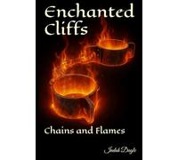 Enchanted Cliffs: Chains and Flames: 1