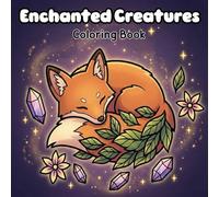 Enchanted Creatures Coloring Book: Cute magical creatures in simple enchanted settings with soft backgrounds and charming details designed for ... and fun coloring for kids, teens, and adults.