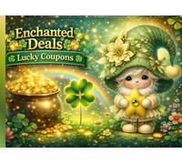 Enchanted Deals: A Whimsical St. Patrick’s Day Coupon Book for Magical Moments, Sweet Surprises & Shared Joy