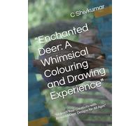 "Enchanted Deer: A Whimsical Colouring and Drawing Experience": "Unleash Your Creativity with Beautiful Deer Designs for All Ages"