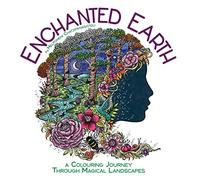 Enchanted Earth: A Colouring Journey Through Magical Landscapes