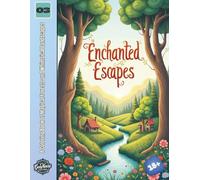 Enchanted Escapes: A Coloring Book of Magical Forests and Whimsical Landscapes