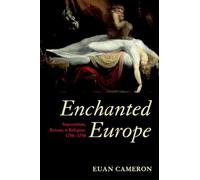 ENCHANTED EUROPE:SUPERSTITION, REASON & RELIGION 1250-1750 PAPER: Superstition, Reason, and Religion 1250-1750