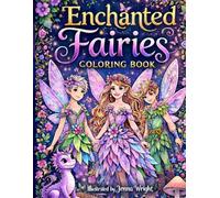 Enchanted Fairies: An adult fantasy coloring book