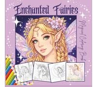 Enchanted Fairies: Magical Coloring Book