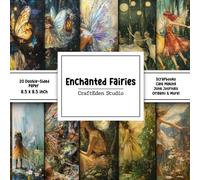 Enchanted Fairies Scrapbook Paper: Decorative Double-Sided Craft Papers For Junk Journals, Wrapping & Mixed Media, Card Making And More