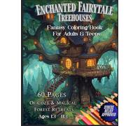 Enchanted Fairytale Treehouses: Fantasy Coloring Book For Adults & Teens