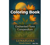 Enchanted Flora Compendium - A Fantasy Botanical Coloring Book for Adults