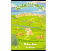 Enchanted Flowers: Coloring Book for All Ages: Enchanted Flowers: Coloring Book for All Ages garden flowers