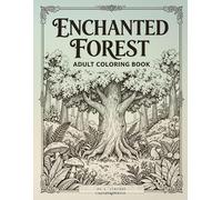 Enchanted Forest: Adult Coloring Book