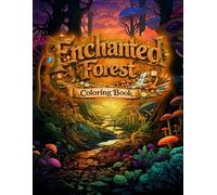 Enchanted Forest Coloring Book: Beautiful Forest Scenes with Trees, Paths, Flowers, Mountains, and Peaceful Nature Views for Relaxation