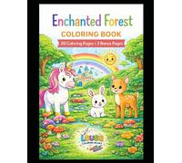 Enchanted Forest Coloring Book: Cute Animals and Magical Scenes for Kids