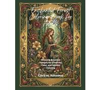 Enchanted Forest Coloring Book for Adults: Relaxing Botanical Designs for Creativity, Calm, and Mindful Coloring