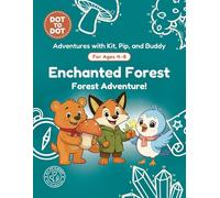 Enchanted Forest: Dot-to-Dot Book for Kids Ages 4-8: Fun Connect the Dots Activity Book with Forest Animals and Nature Puzzles for Kids