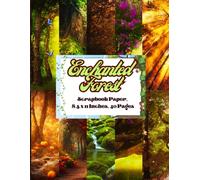 Enchanted Forest Scrapbook Paper 8.5 x 11 Inches, 40 Pages: 20 Double Sided Sheets with 10 Unique Designs