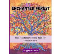 Enchanted Forest: Tree Mandalas Coloring Book for Teens and Adults: 50 Relaxing Illustrations for an Artistic Escape | 104 Pages | 8.5 x 11 po