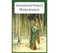 Enchanted Forest Word Search Puzzle Book: Word Searches with Easy to Read Print about Enchanted Forest, Magic, Woodland Creatures| 6*9 inches, 110 ... Gift for Vacations, Holidays, and Free Time