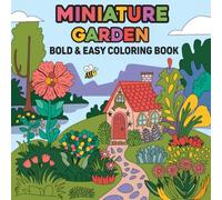 Enchanted Garden: Coloring Book to Relax and Create - Flowers, Houses and Nature for All Ages! children: Adult