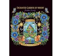 ENCHANTED GARDENS OF WHISMY: Jardim Secreto