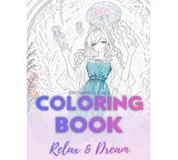 Enchanted Girls: A Whimsical Fantasy Coloring Book