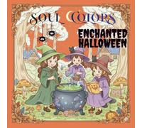 Enchanted Halloween: 40 magical coloring pages to celebrate the most enchanted night of the year