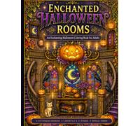 Enchanted Halloween Rooms: An Enchanting Halloween Coloring Book for Adults