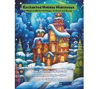 Enchanted Holiday Hideaways: Magical Winter Cottages to Color and Enjoy